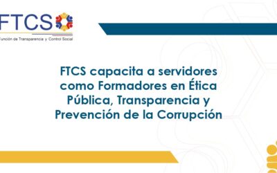 FTCS capacita a servidores como Formadores en Ética Pública, Transparencia y Prevención de la Corrupción