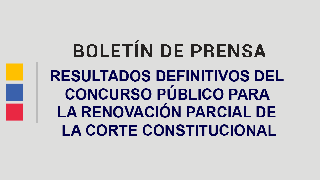 Resultados definitivos del concurso público para la renovación parcial de la corte constitucional